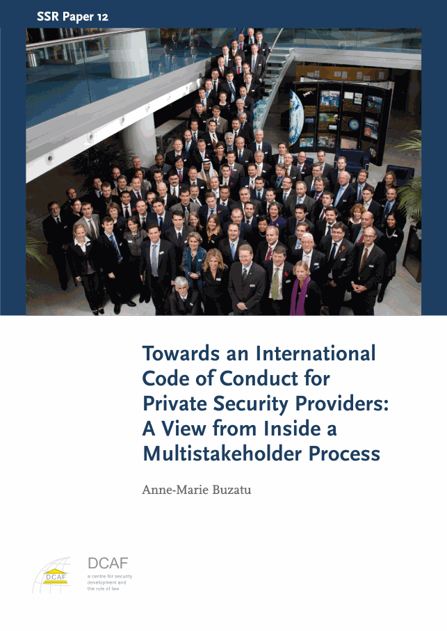 Towards an International Code of Conduct for Private Security Providers: