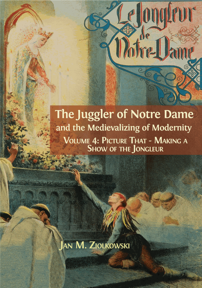 The Juggler of Notre Dame and the Medievalizing of Modernity