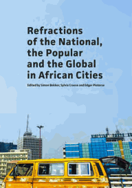 Refractions of the National, the Popular and the Global in African Cities