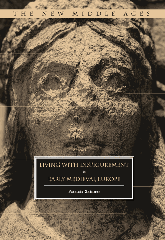 Living with Disfigurement in Early Medieval Europe