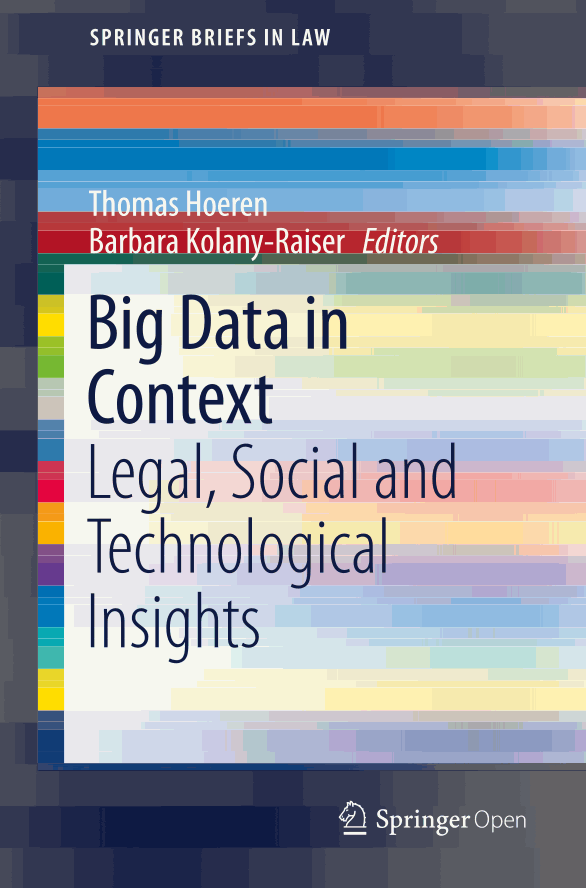 Big Data in Context: Legal, Social and Technological Insights