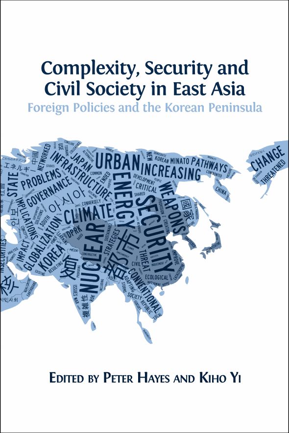 Complexity, Security and Civil Society in East Asia: Foreign Policies and the Korean Peninsula