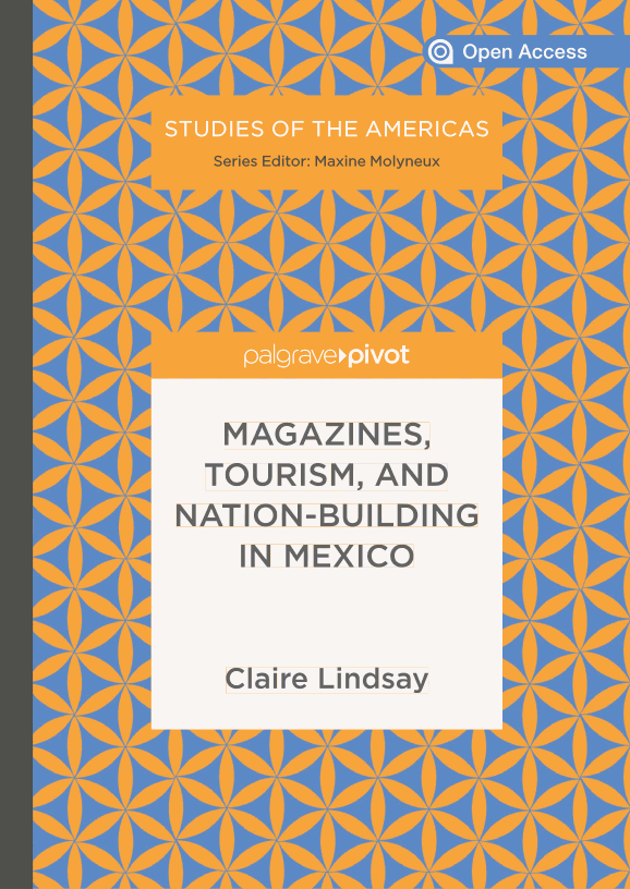 Magazines, Tourism, and Nation-Building in Mexico