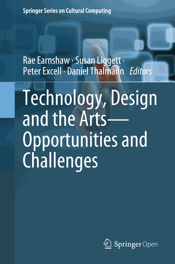 Technology, Design and the Arts - Opportunities and Challenges