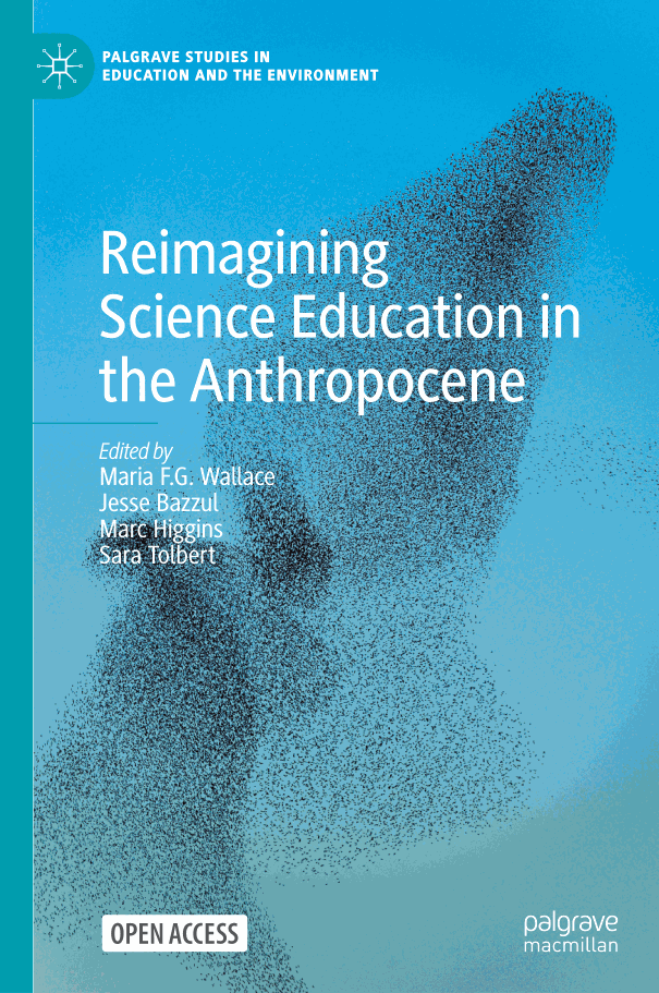 Reimagining Science Education in the Anthropocene