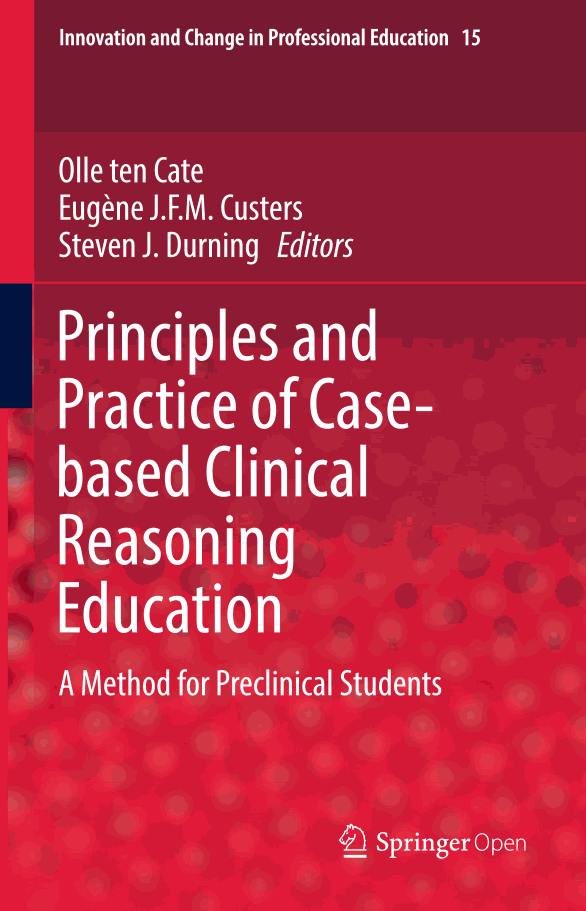 Principles and Practice of Case-based Clinical Reasoning Education: A Method for Preclinical Students