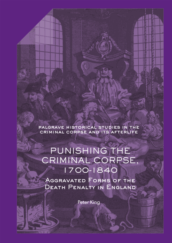 Punishing the Criminal Corpse, 1700-1840