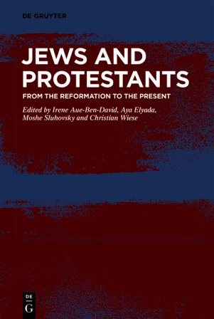 Jews and Protestants From the Reformation to the Present
