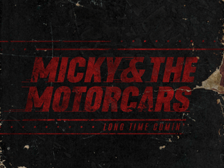 Micky & The Motorcars - 'Long Time Comin'' Album Review