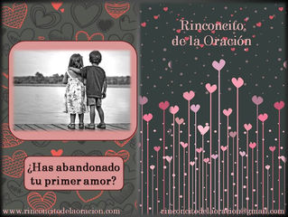 ¿Has abandonado tu primer amor?