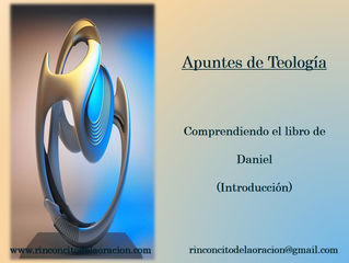 Comprendiendo el libro de Daniel (Introducción)