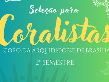 Coro da Arquidiocese de Brasília abre processo seletivo para novos cantores no 2º semestre de 2025
