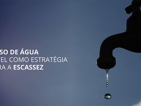 O reuso de água potável como estratégia contra a escassez