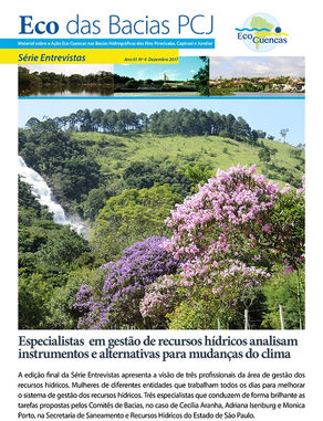 Eco das Bacias PCJ - Série Entrevistas - Ano 01 Nº 04 Dezembro 2017 - Especialistas em gestão de rec