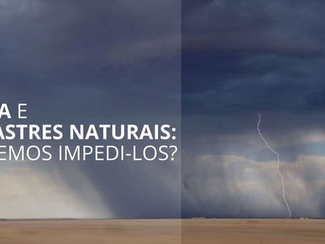 Água e desastres naturais: podemos impedi-los?
