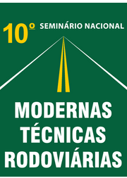 10º Seminário Nacional Modernas Técnicas Rodoviárias - 25 e 28 de novembro de 2018 - Florianópolis - SC