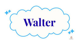 Nome Walter significato e origine del nome maschile Walter