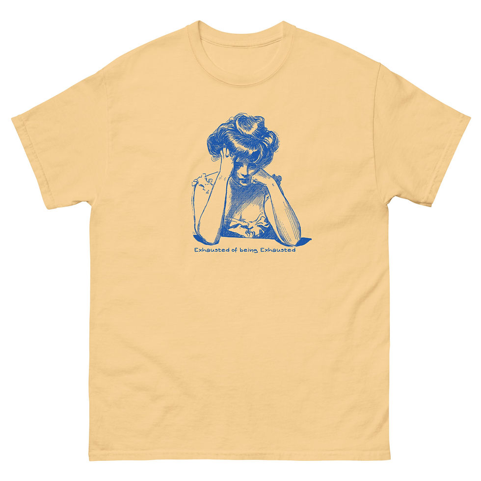 Thumbnail: “Exhausted of Being Exhausted” Unisex T-Shirt - Burnout Humor