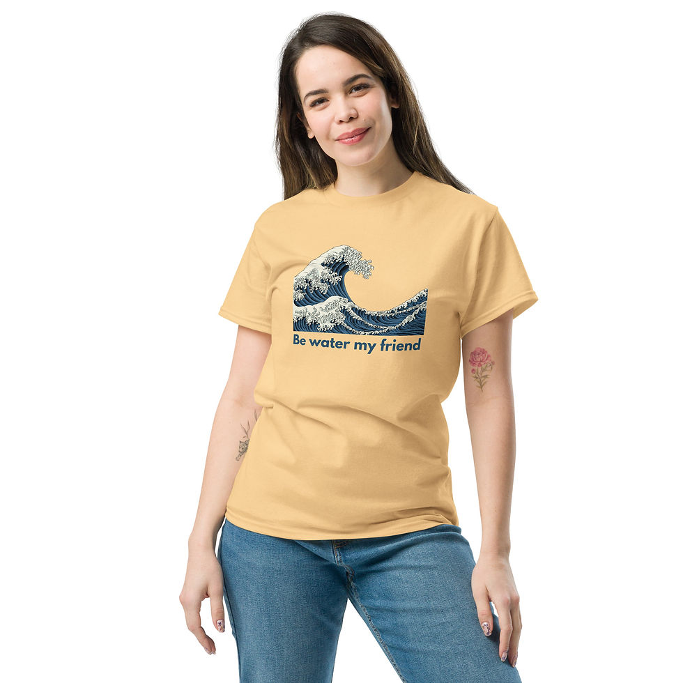 Thumbnail: “Be Water My Friend" Unisex T-Shirt – Mindfulness & Emotional Resilience Shirt