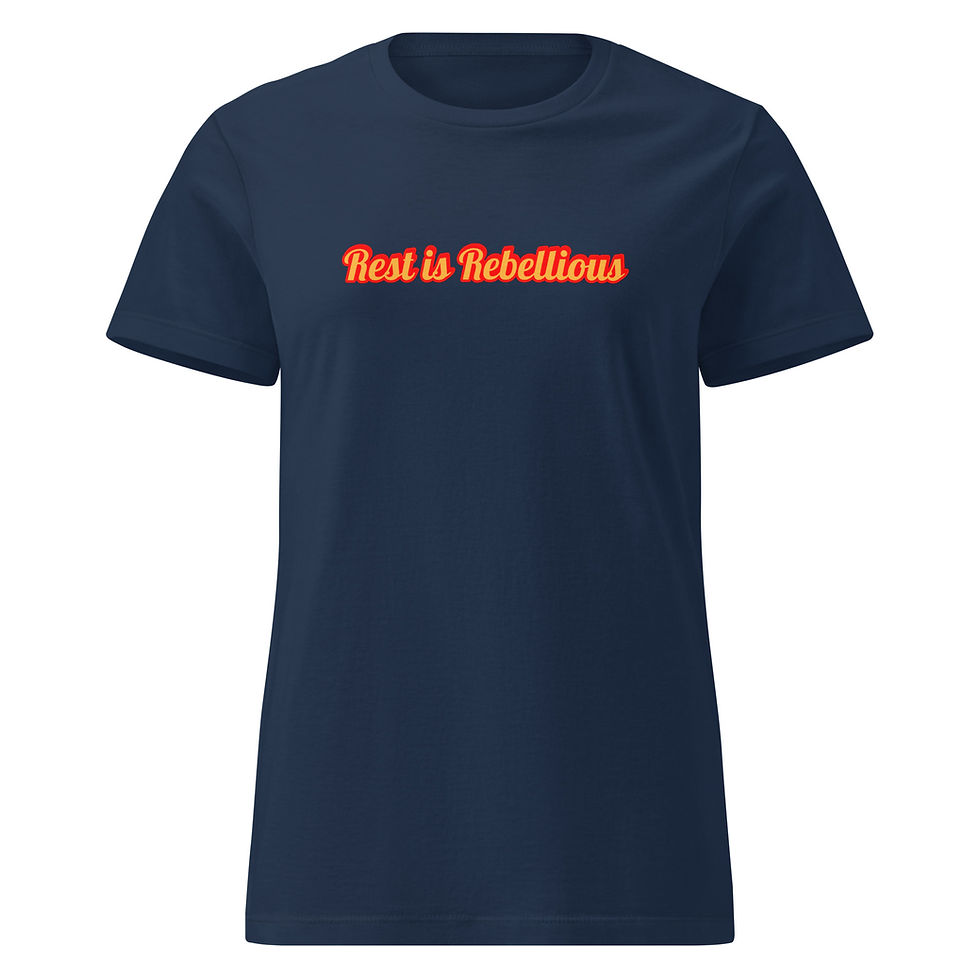 Thumbnail: "Rest Is Rebellious" - Women's T-Shirt, Mental Health, Healing & Self-Care 