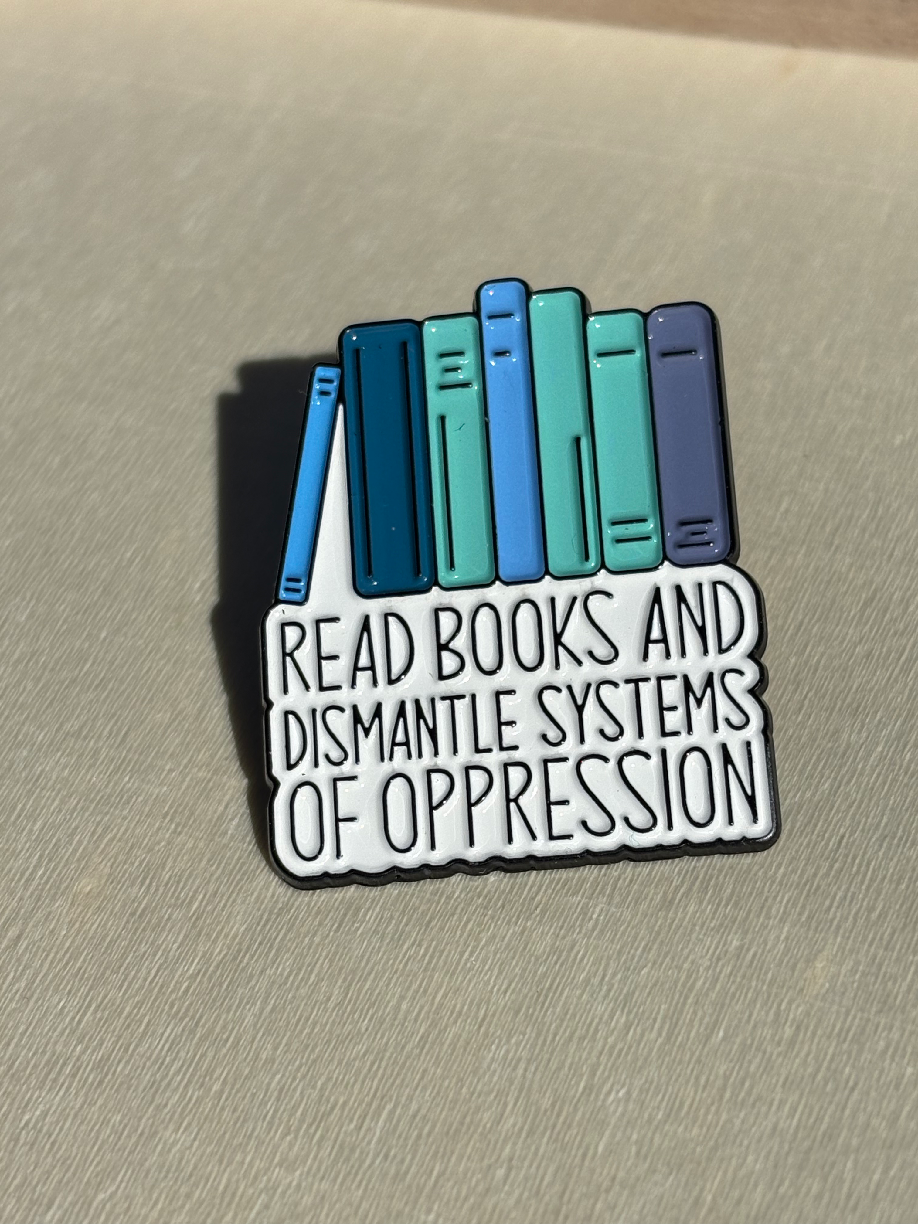 Read books dismantle oppression pin