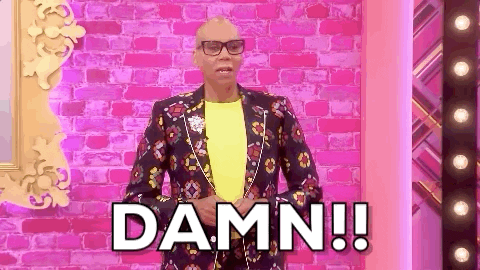 Ru Paul damn gif