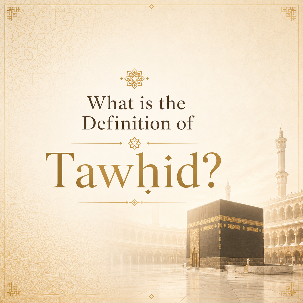 What is the definition of Tawhid?