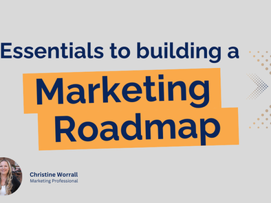 Essentials to building a marketing roadmap