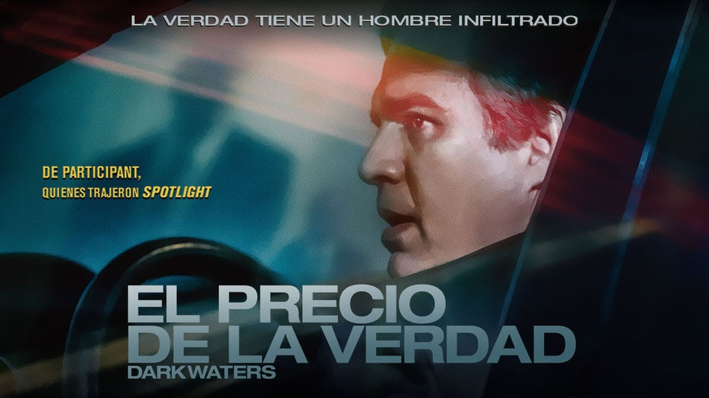 EL Precio de la Verdad: Dark Waters