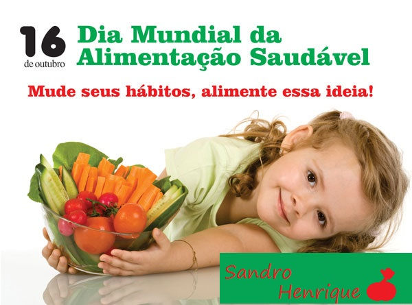 Dia mundial da alimentação saudável !