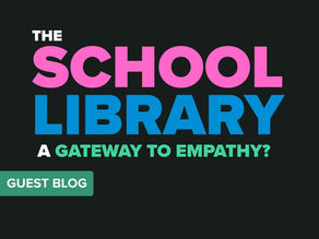 The School Library – A Gateway to Empathy?