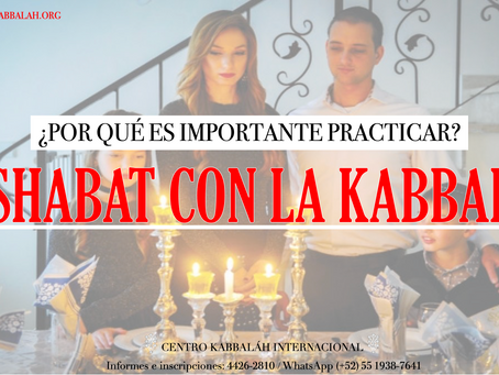LA IMPORTANCIA DE PRACTICAR SHABAT CON CABALÁ