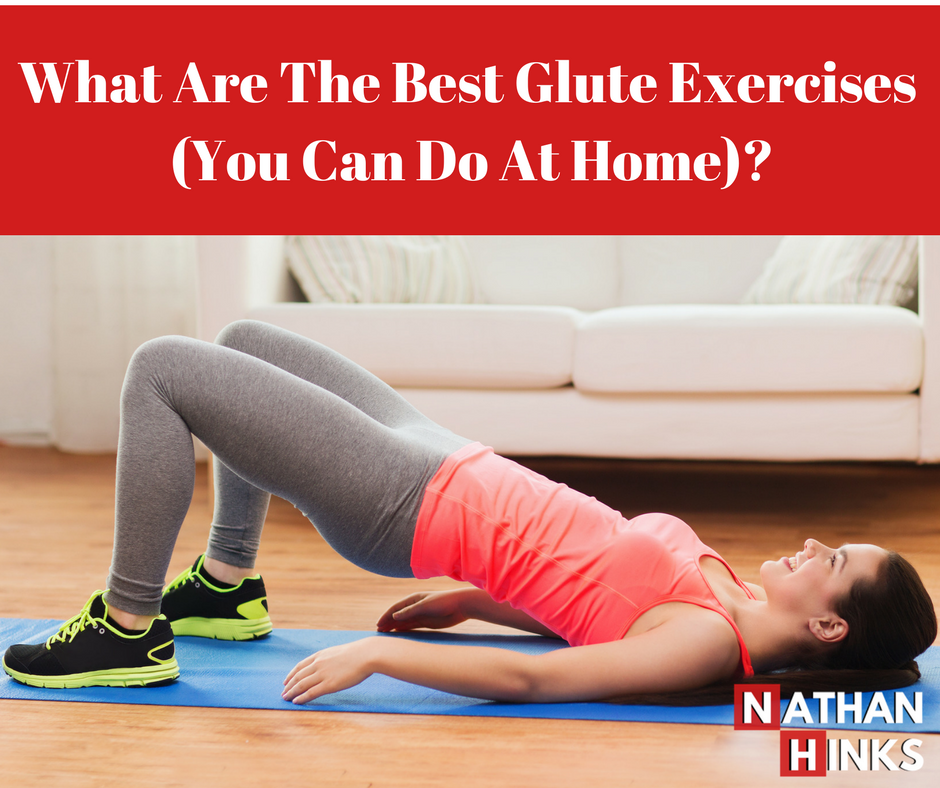 Top 5 Best Glute Exercises (You Can Do At Home)