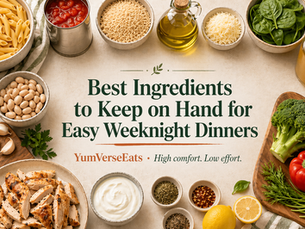 Overhead spread of pantry, fridge, and fresh ingredients for easy weeknight dinners with YumVerseEats branding.