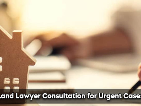 Land Lawyer Consultation For Urgent Cases