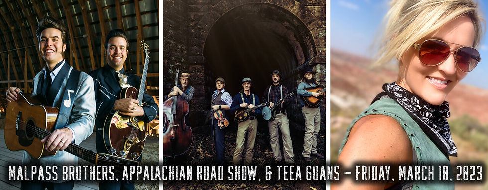 Malpass Brothers, Appalachian Road Show, & Teea Goans