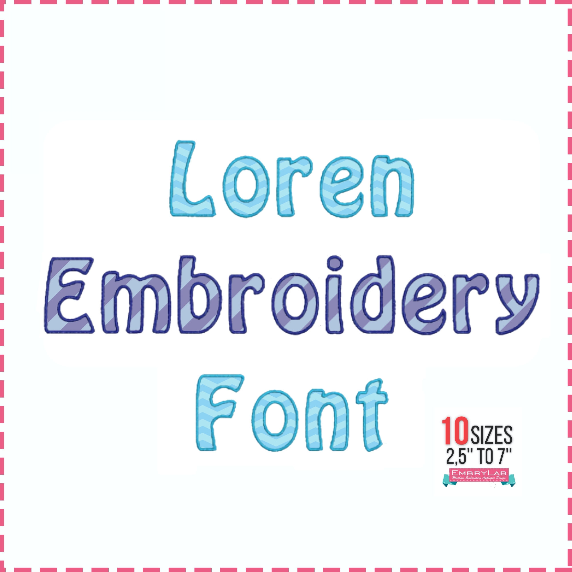 Loren Embroidery Font. BX+10 Formats. Machine Embroidery Alphabet