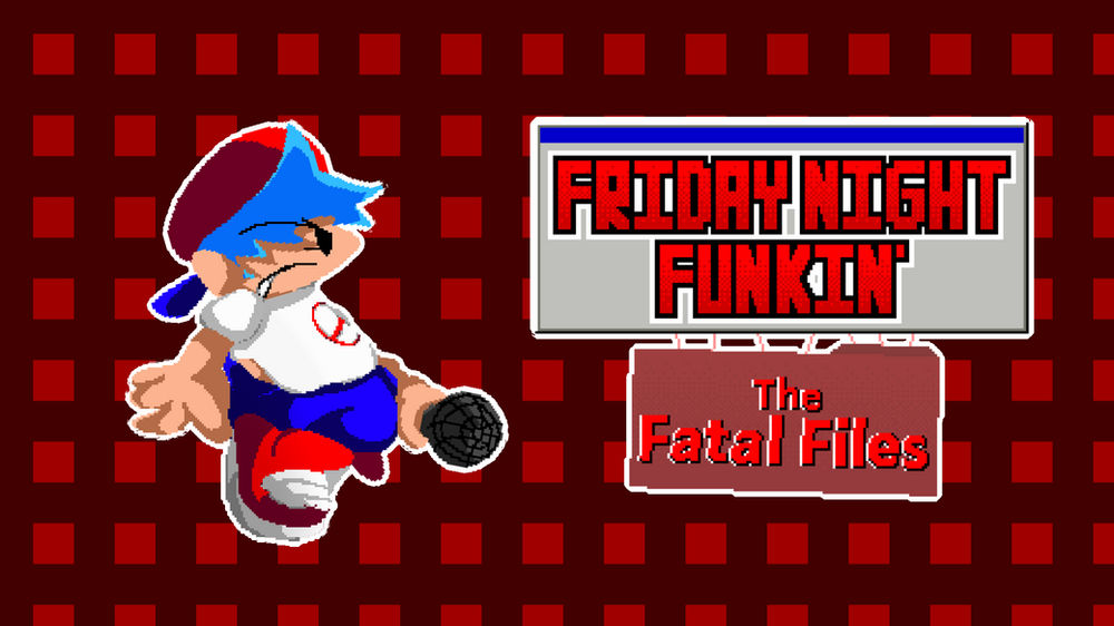 The fatal files | Friday Night Fansite