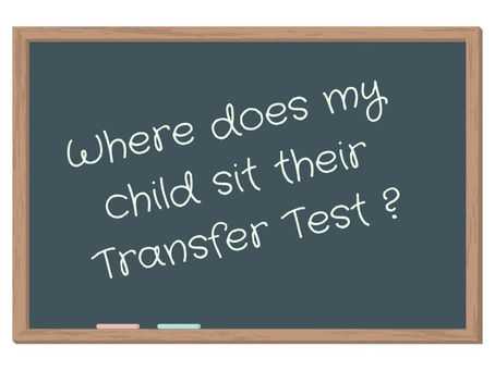 Where will my child have to sit their Transfer Test?