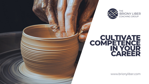 Cultivate competence in your career