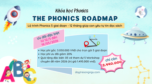 Chính thức tuyển sinh khóa học The Phonics Roadmap: Lộ trình Phonics 5 giai đoạn giúp trẻ 4–7 tuổi tự tin đọc tiếng Anh
