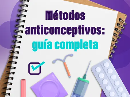 Métodos anticonceptivos: guía completa para elegir el mejor en México
