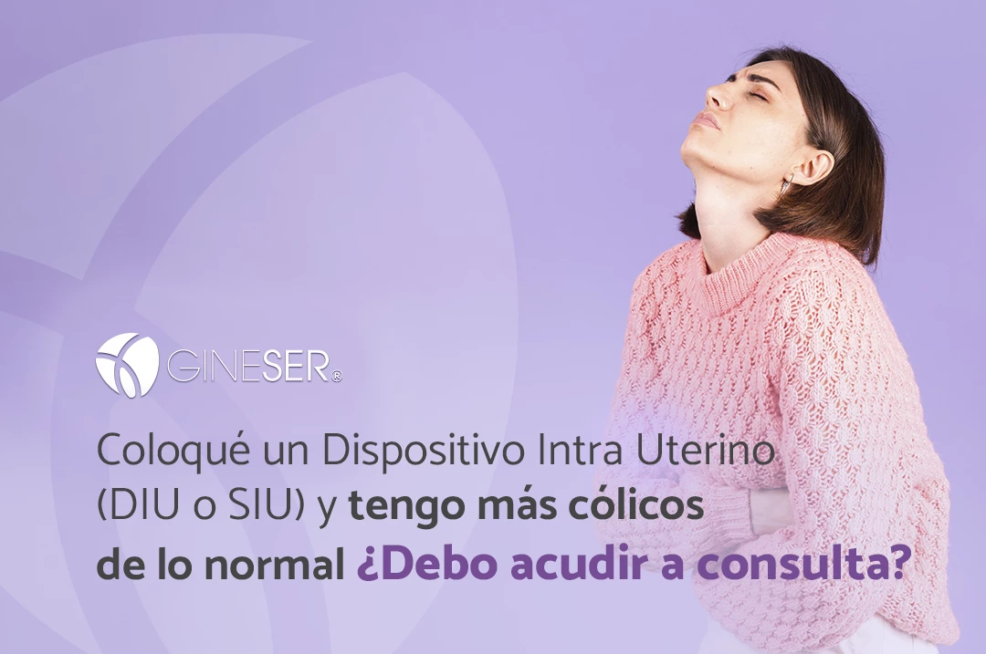 Mujer con dolor de cólicos por haber colocado un Dispositivo Intrauterino (DIU o SIU)