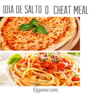 DIA DE SALTO O CHEAT MEAL ¿POR QUÉ?