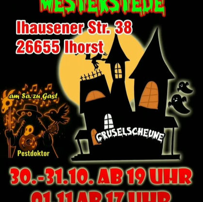 Halloween 2026 in Westerstede Ihorst .Auch im diesem Jahr am 30.10. - 31.10.2026 ab 19:00 Uhr am 01.11.2026 ab 17:00 Uhr. Am Samstag, den 31.10. mit einem Special Guest - "Der Pestdoktor" hat sich angemeldet!