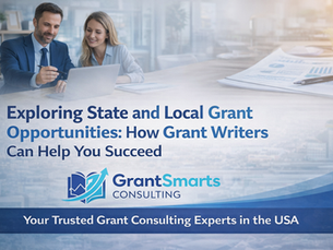Exploring State and Local Grant Opportunities: How Grant Writers Can Help You Succeed