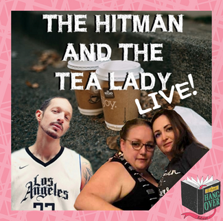 Jackson Ford, Amanda and Claire with coffee cups in the background and the text The Hitman and the Tea Lady LIVE