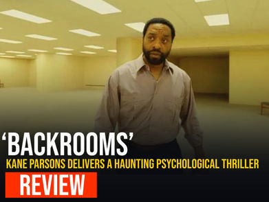 Review: Backrooms is a Psychological Nightmare The Gets Under Your Skin