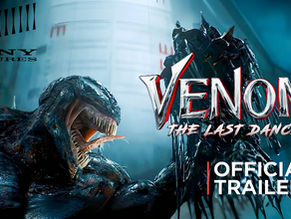 ‘VENOM: THE LAST DANCE’ Trailer Has Arrived!