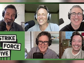 'Strike Force Five': Talk show hosts Kimmel, Colbert, Fallon, Oliver and Meyers launch New podcast!